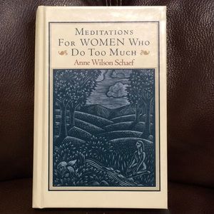 NWT, Hardcover book, Dr.Anne Wilson Schaef,MEDITATIONS FOR WOMEN WHO DO TOO MUCH